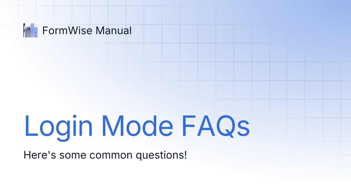 Login Mode FAQs | FormWise Manual