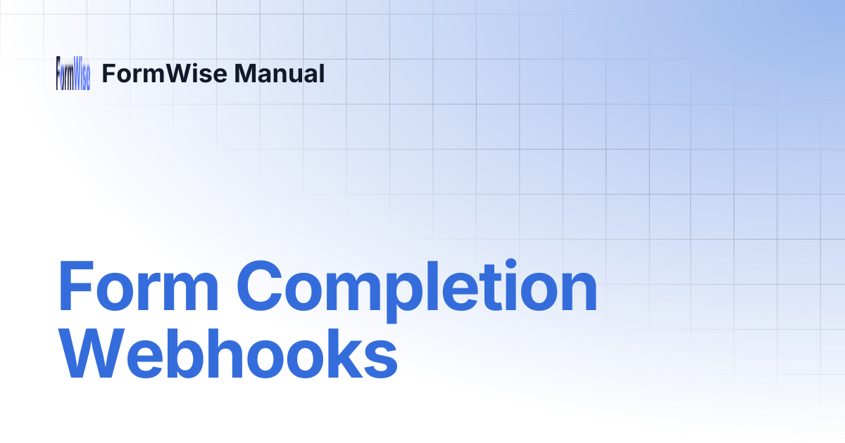 Form Completion Webhooks | FormWise Manual