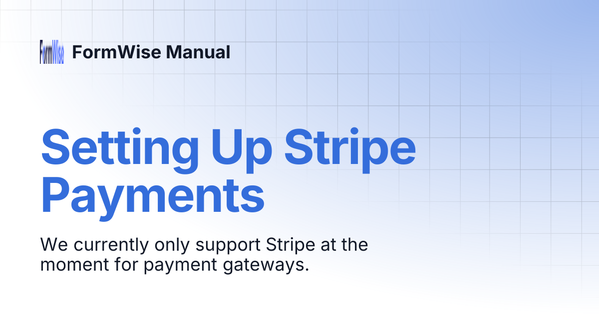 Setting Up Stripe Payments | FormWise Manual