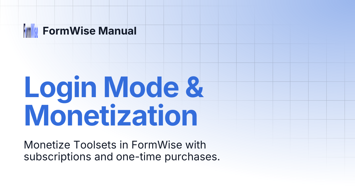 Login Mode & Monetization | FormWise Manual