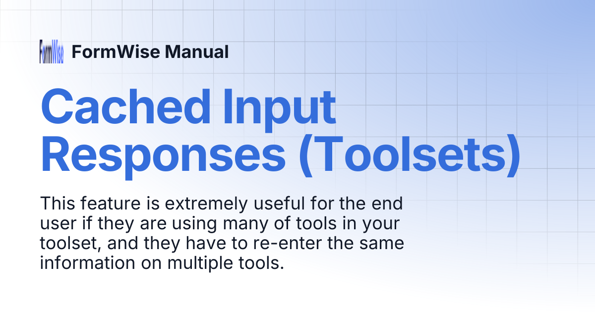 Cached Input Responses (Toolsets) | FormWise Manual